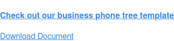 Check out our business phone tree template Download Document