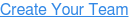 Create Your Team